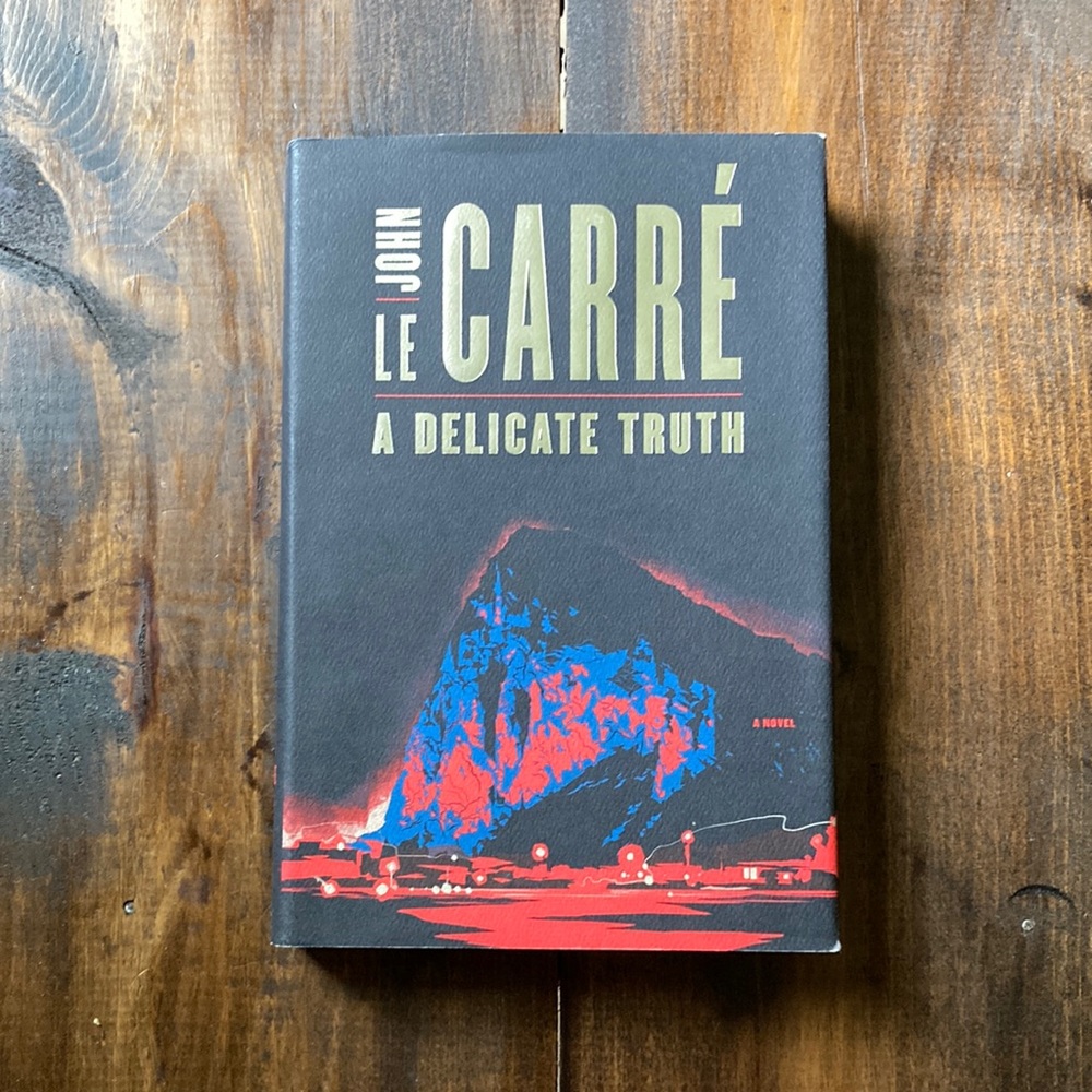 A Delicate Truth by John Le Carré. Hardcover 2013 Excellent Condition!